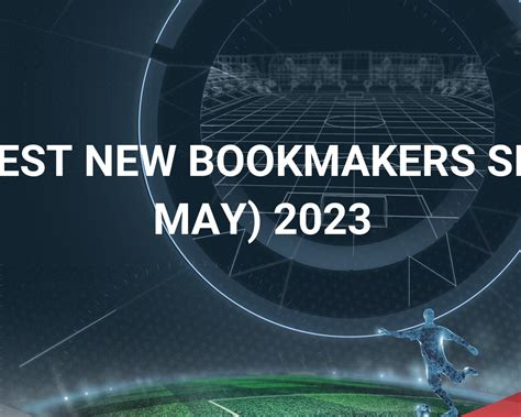 best new bookmakers